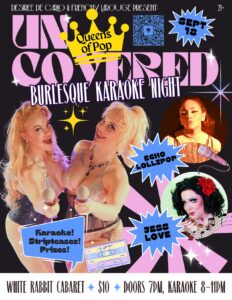 UnCovered Burlesque Karaoke - Queens of Pop! @ The White Rabbit Cabaret