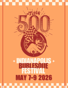 The Titty 500: Indianapolis Burlesque Festival @ The White Rabbit Cabaret