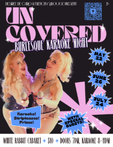 UnCovered Burlesque Karaoke @ The White Rabbit Cabaret