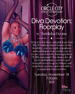 (CCSB) Diva Devotion - Floorplay w/ Twirlisha Devine @ She Shop Fitness Studio