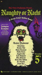 Naughty or Nacht (A CREEPY CAMPY HOLIDAY ROMP) @ White Rabbit Cabaret